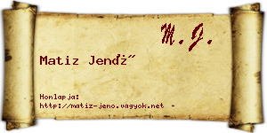 Matiz Jenő névjegykártya